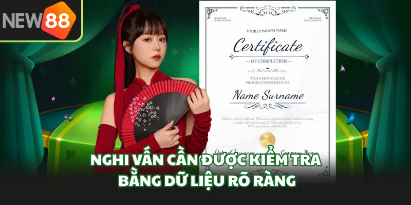 Nghi vấn cần được kiểm tra bằng dữ liệu rõ ràng